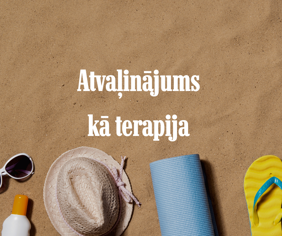 Atvaļinājums kā terapija mentālajai veselībai