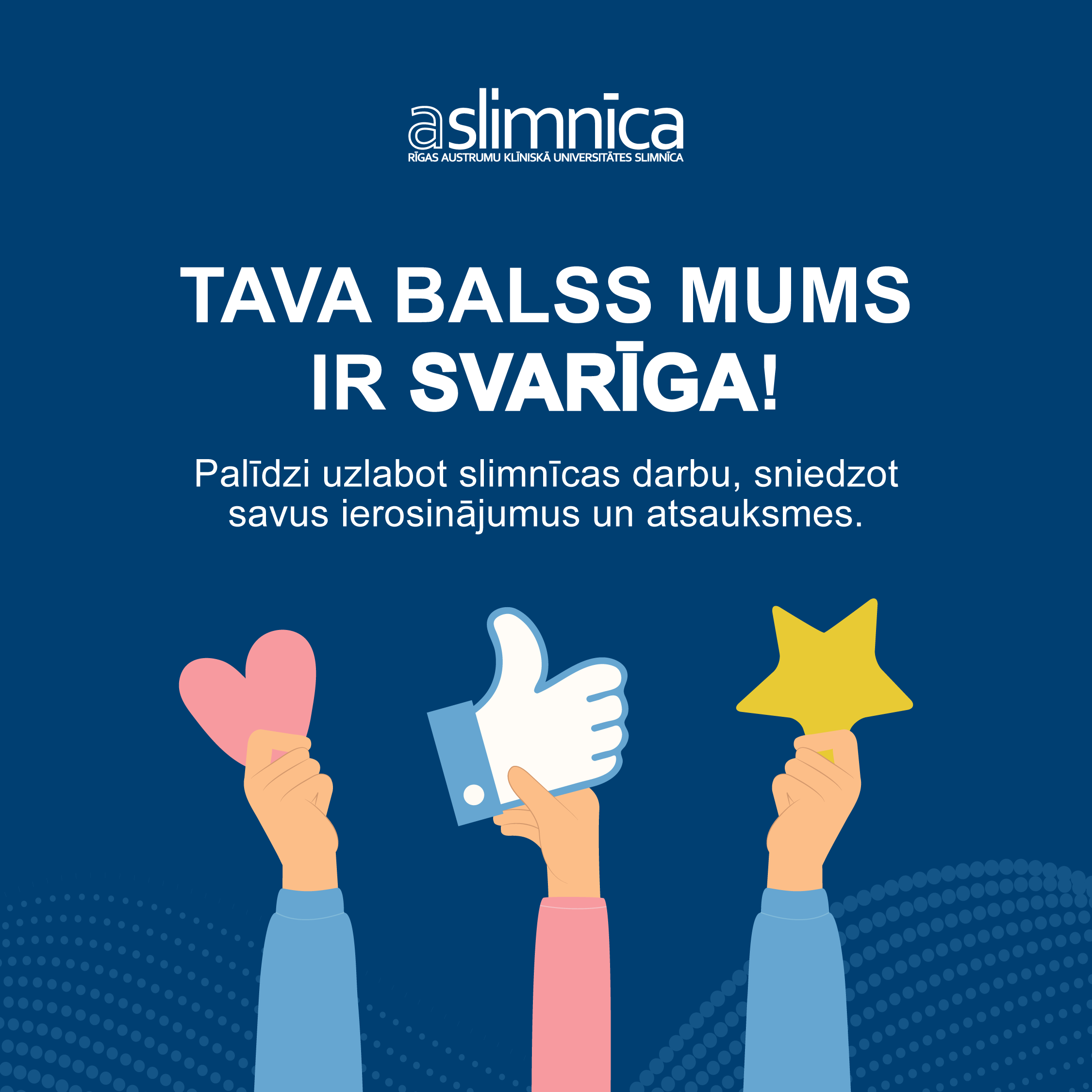 Austrumu slimnīca aicina pacientus dalīties ar pieredzi un skaidro atsauksmju, ieteikumu un sūdzību iesniegšanas kārtību
